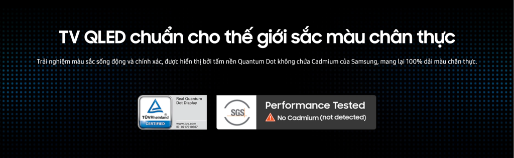 Màn hình chấm lượng tử chân thực Samsung QLED
